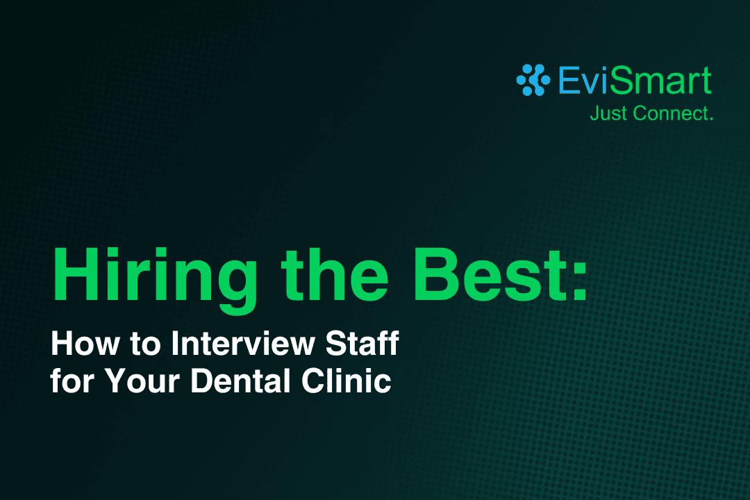 EviSmart_How to Interview Staff for Your Dental Clinic.png